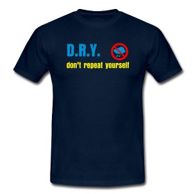 D.R.Y. - don't repeat yourself
